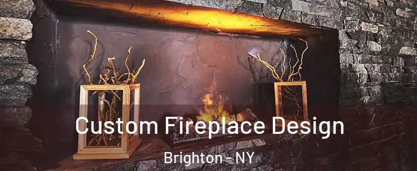  Custom Fireplace Design Brighton - NY