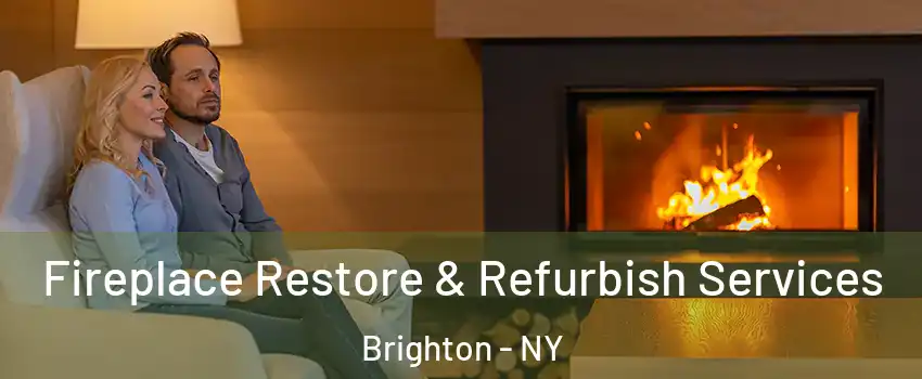  Fireplace Restore & Refurbish Services Brighton - NY